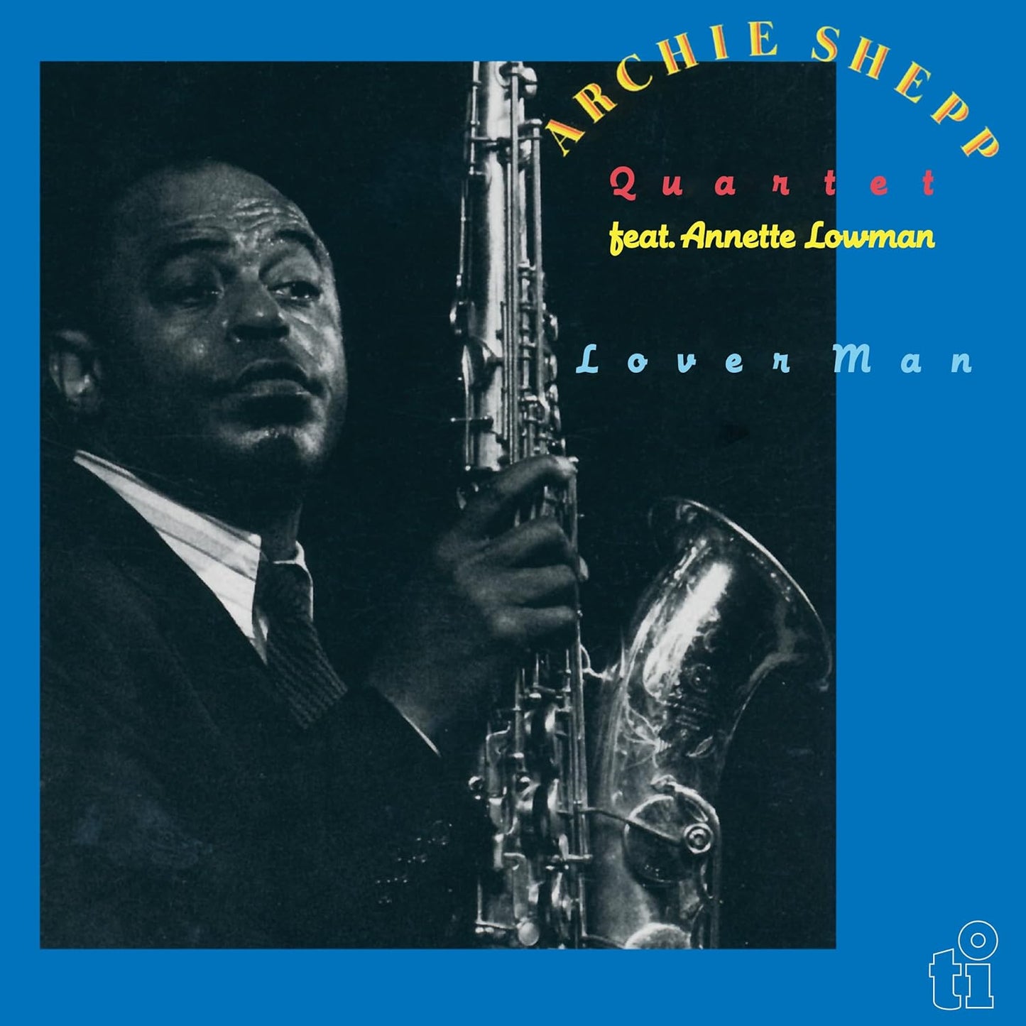 Archie Shepp & Annette Lowman - Lover Man (edición extendida)