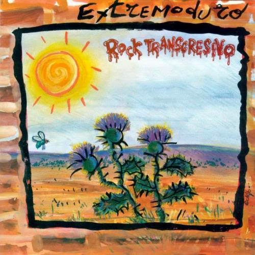 Extremoduro - Rock Transgresivo