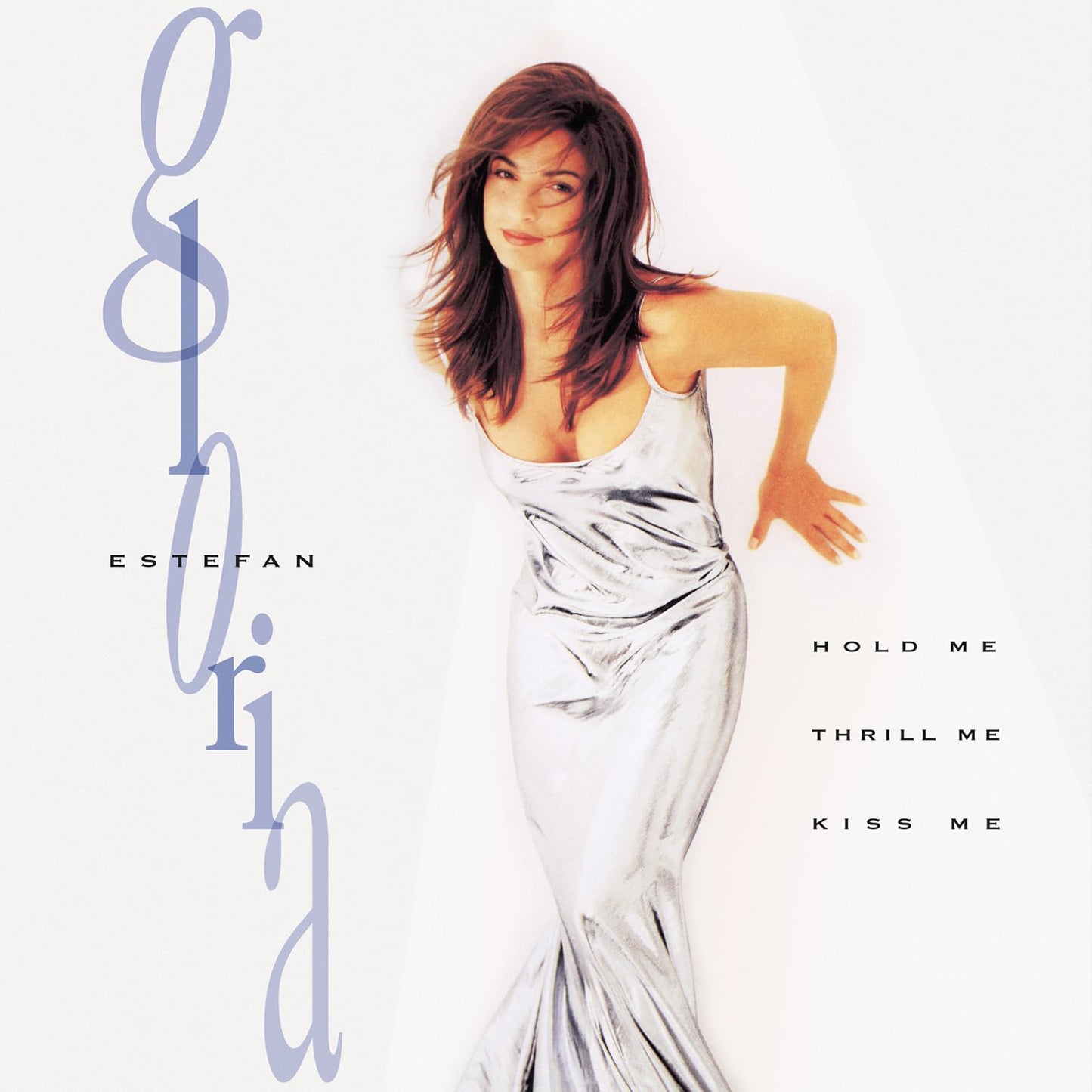 Gloria Estefan - Hold Me, Thrill me, Kiss Me
