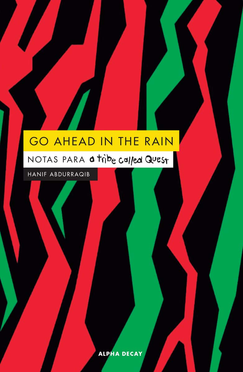 Go Ahead In The Rain - Hanif Abdurraqib