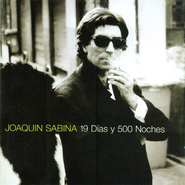 Joaquín Sabina - 19 Días Y 500 Noches