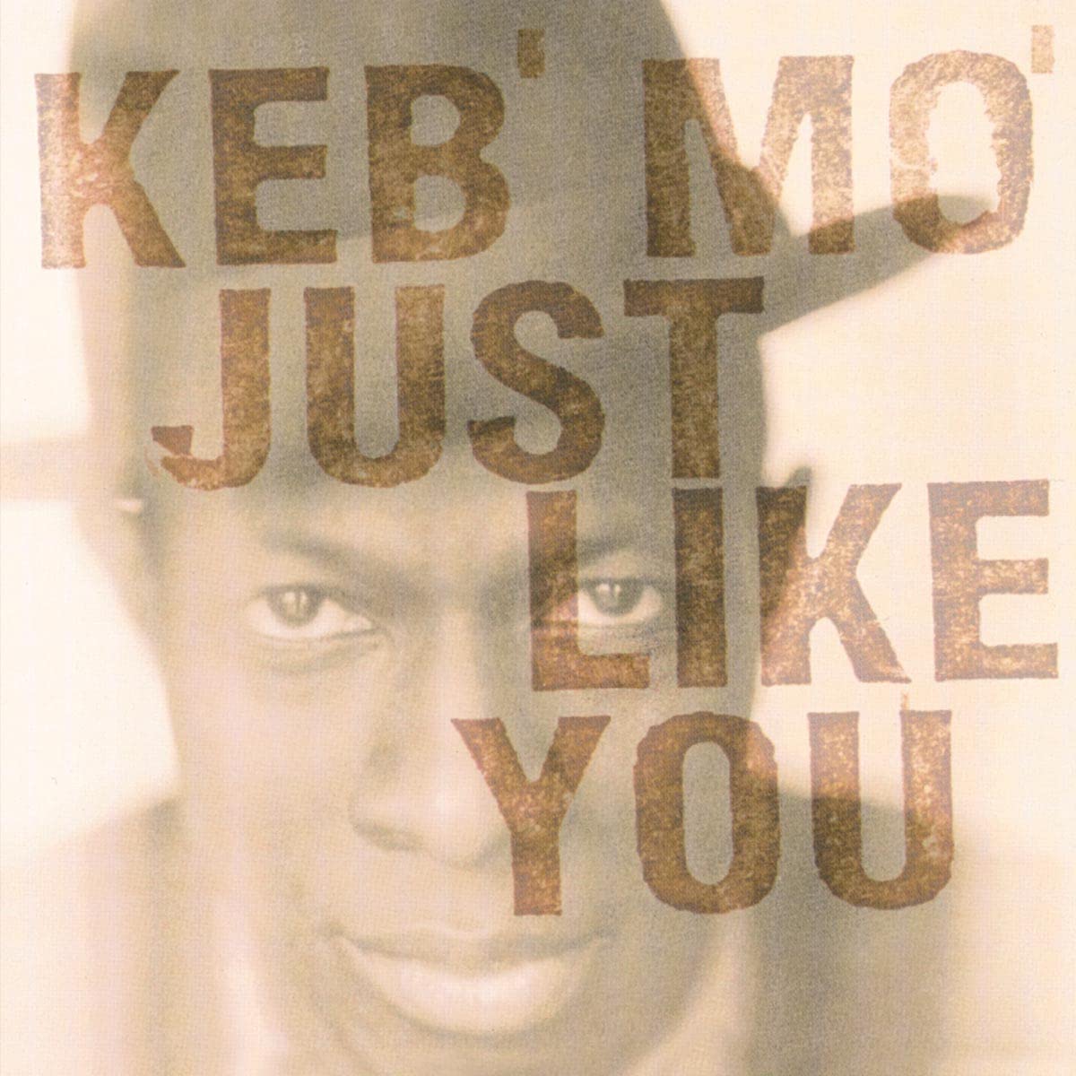 Keb´ Mo´ - Just Like You