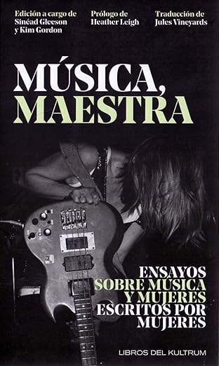 "Música, maestra" - Kim Gordon y Sinéad Gleeson
