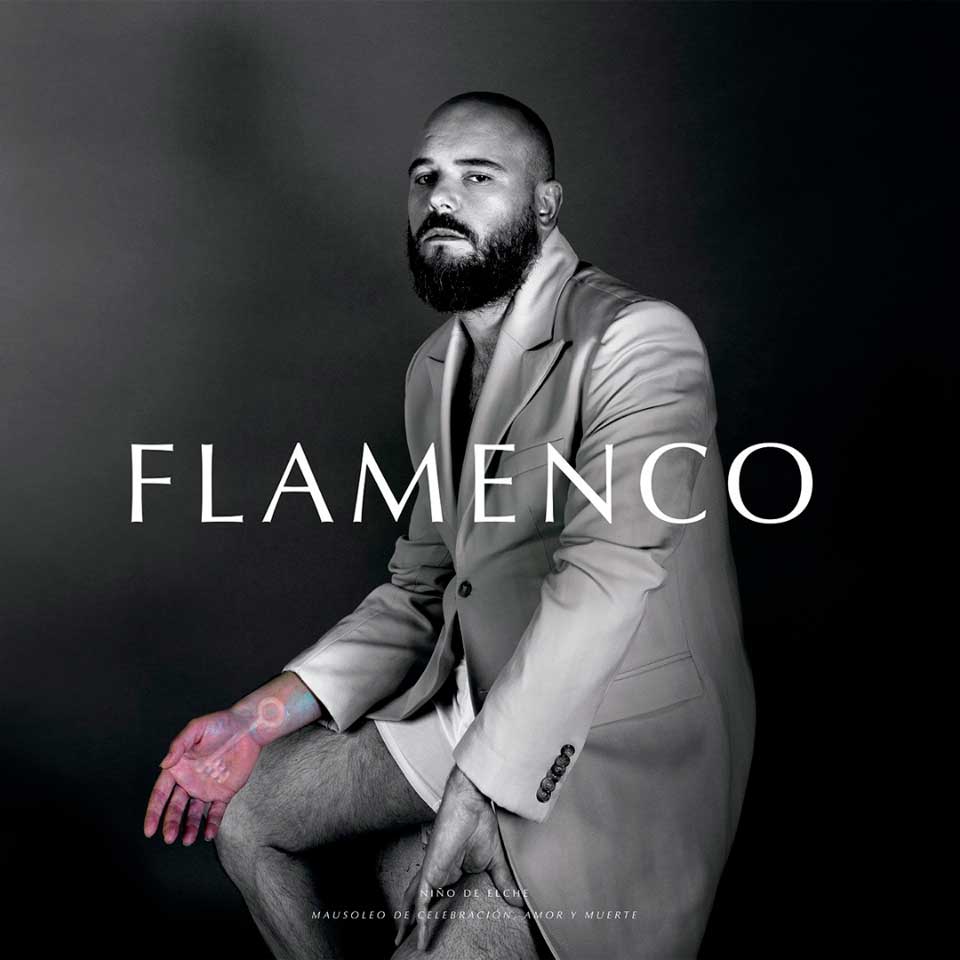 Niño De Elche - Flamenco: Mausoleo De Celebración, Amor Y Muerte