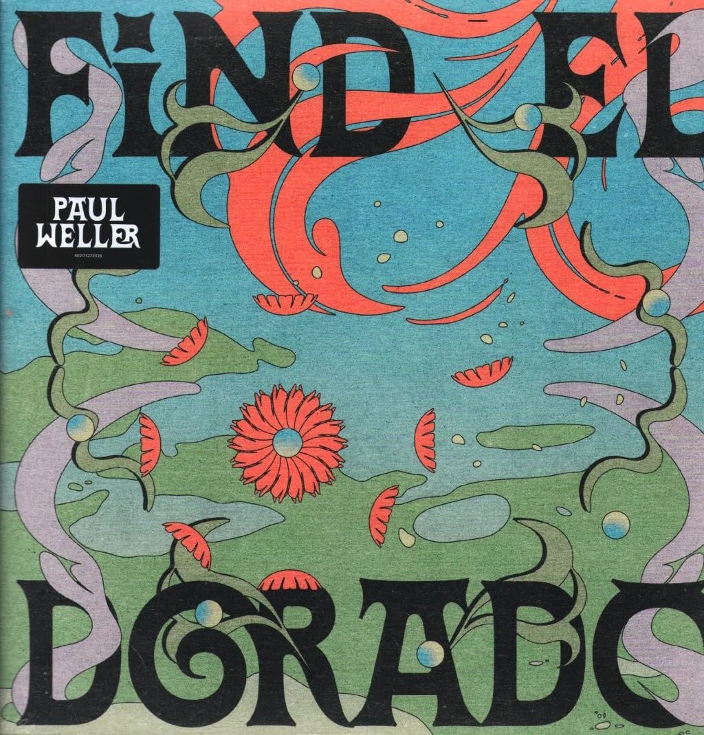 Paul Weller - Find El Dorado