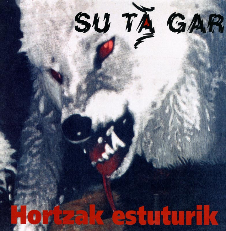 SU TA GAR - Hortzak Estuturik