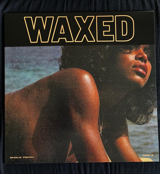 Sholo truth & Mar-z - Waxed