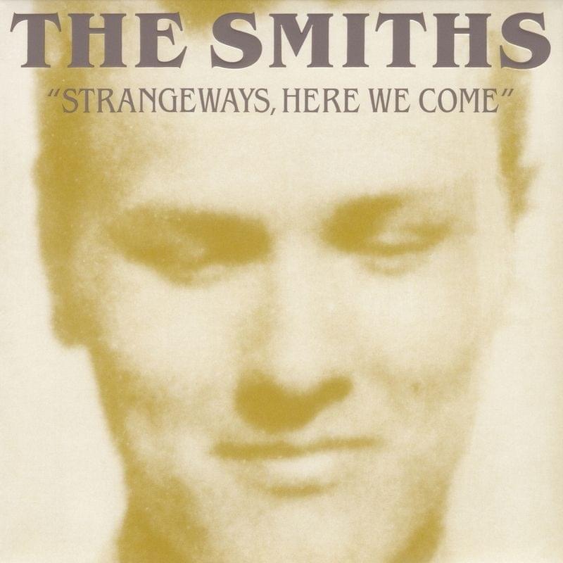 The Smiths - Strangeways, Here We Come