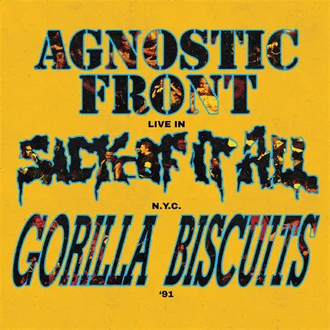 Agnostic Front, Gorilla Biscuits and Sick of It All - Live In N.Y.C. '91