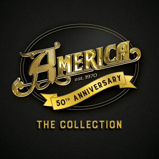 America - America 50th Anniversary. The Collection