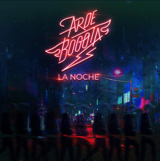 Arde Bogotá - La Noche
