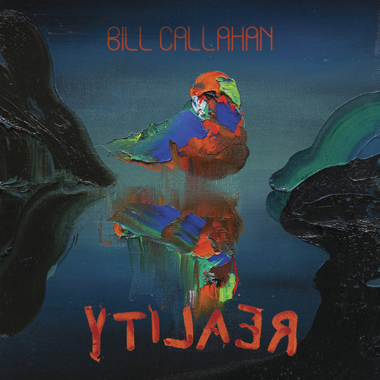 Bill Callahan - YTI⅃AƎЯ (Reality)