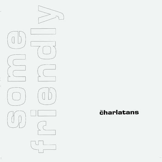 The Charlatans - Some Friendly Expanded