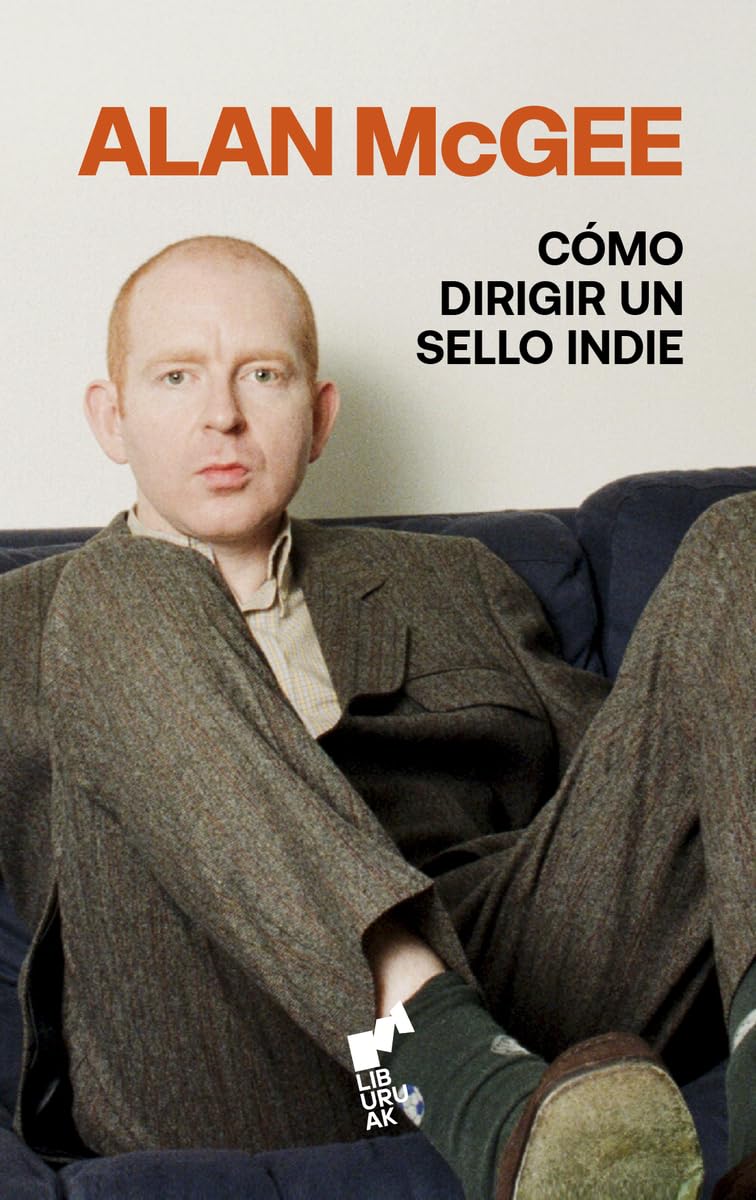 Libro Cómo Dirigir Un Sello Indie Alan McGee tapa dura Supersonic Discos Santander