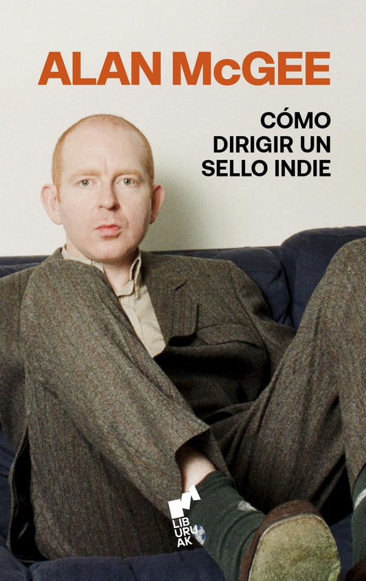 Libro Cómo Dirigir Un Sello Indie Alan McGee tapa dura Supersonic Discos Santander