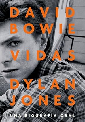 David Bowie: Vidas - Dylan Jones
