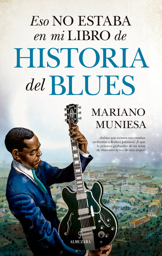 Esto No Estaba En Mi Libro De Historia Del Blues - Mariano Muniesa