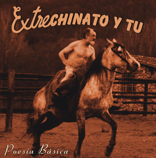 Extrechinato Y Tú - Poesía Básica