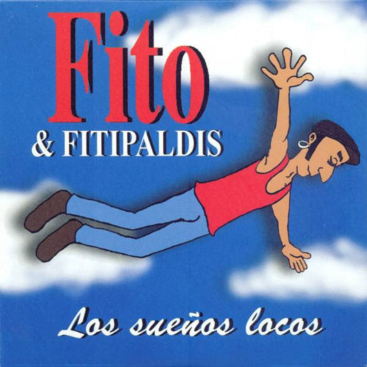 Fito & Fitipaldis - Los Sueños Locos