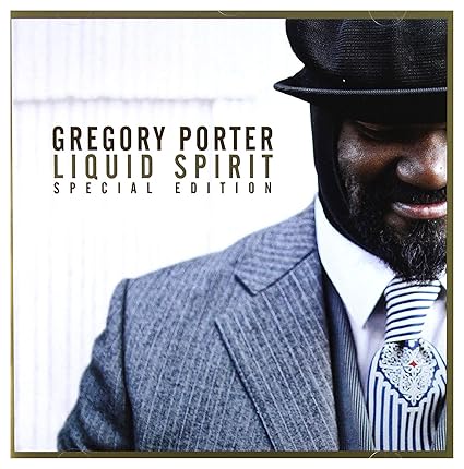 Gregory Porter - Liquid Spirit (Special Edition)