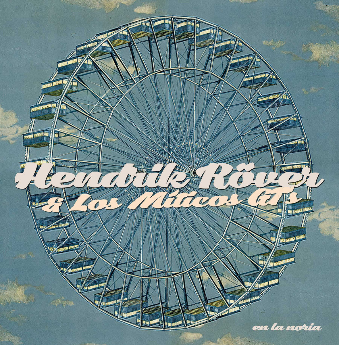 Hendrik Röver & Los Míticos GTs - En La Noria