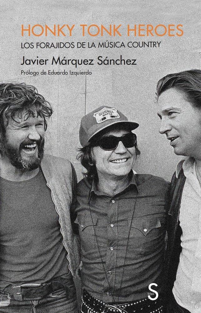 Honky Tonk Heroes - Javier Márquez Sánchez
