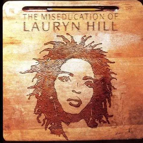 Lauryn Hill - The Miseducation Of Lauryn Hill