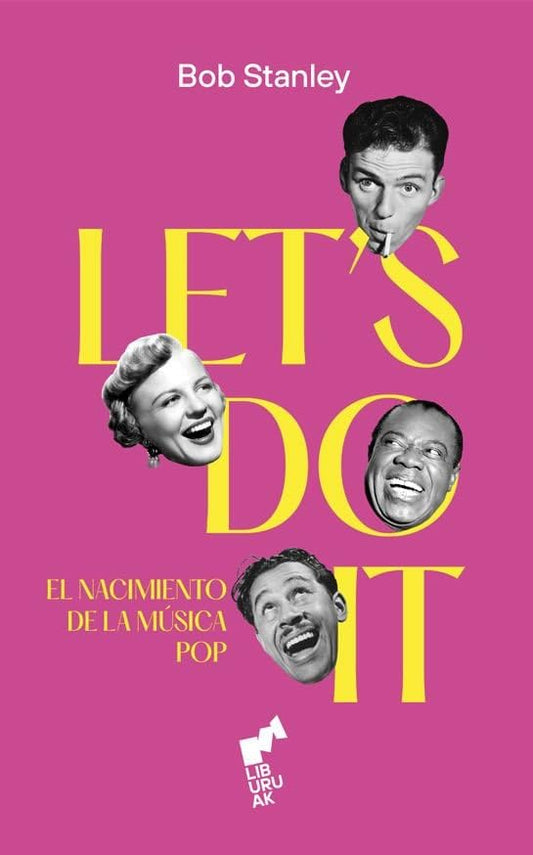 Let's Do It: El Nacimiento De La Música Pop - Bob Stanley