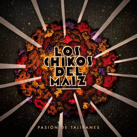 Los Chikos Del Maíz - Pasión De Talibanes