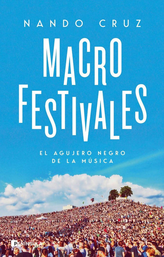 Macrofestivales: El Agujero Negro De La Música - Nando Cruz