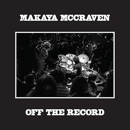 Makaya McCraven - Off The Record