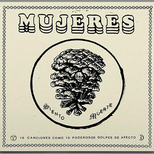 Mujeres - Siento Muerte