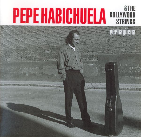 Pepe Habichuela & The Bollywood Strings - Yerbagüena