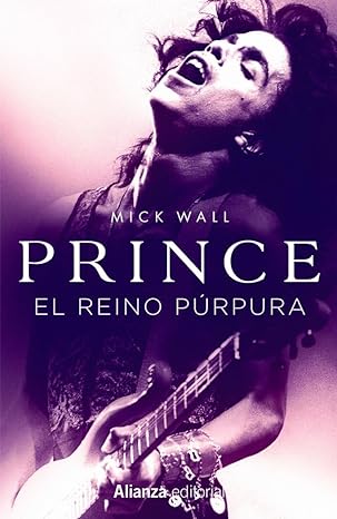 Prince, El Reino Púrpura - Mick Wall