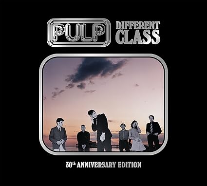Pulp - Different Class (30th Anniversary Edition)