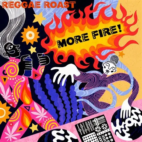 Reggae Roast - More Fire!