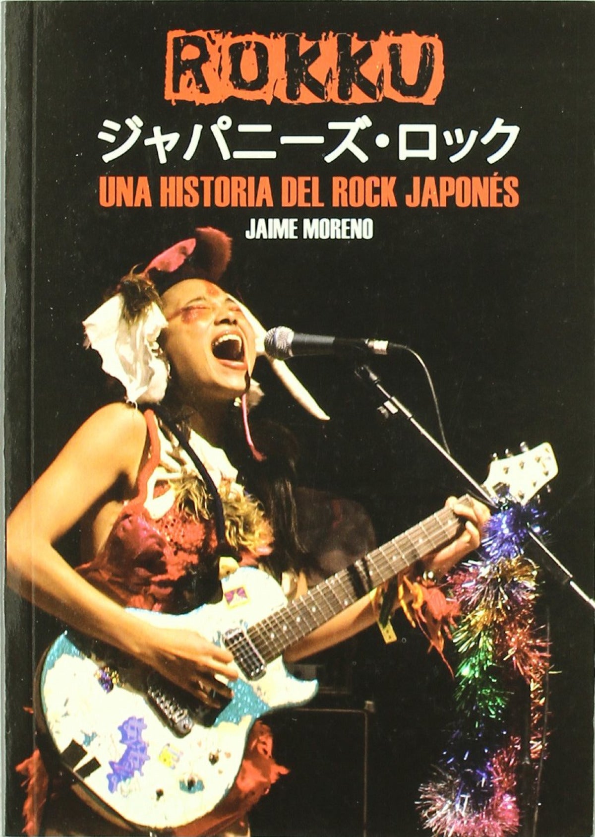 Rokku. Una Historia Del Rock Japonés - Jaime Moreno
