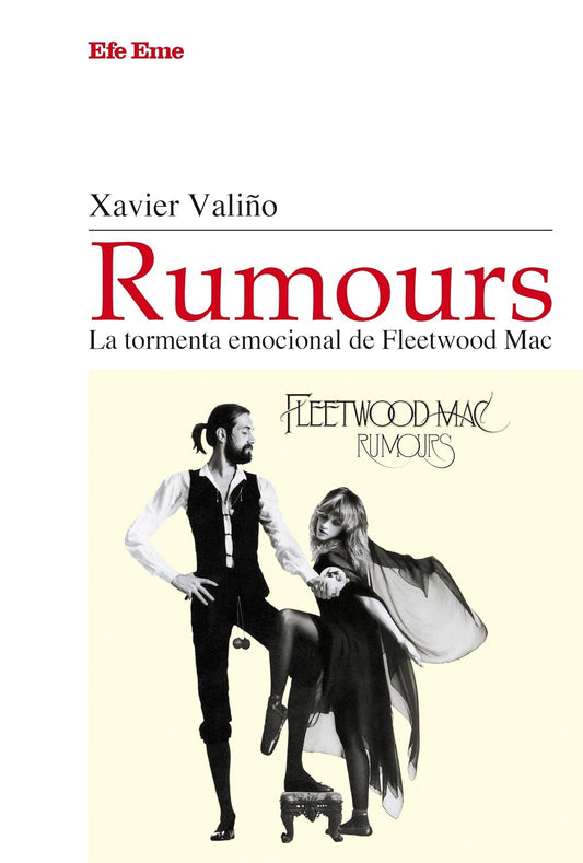 Rumours, La Tormenta Emocional de Fleetwood Mac - Xavier Valiño