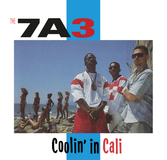Seven A Three(7a3) - Coolin' In Cali