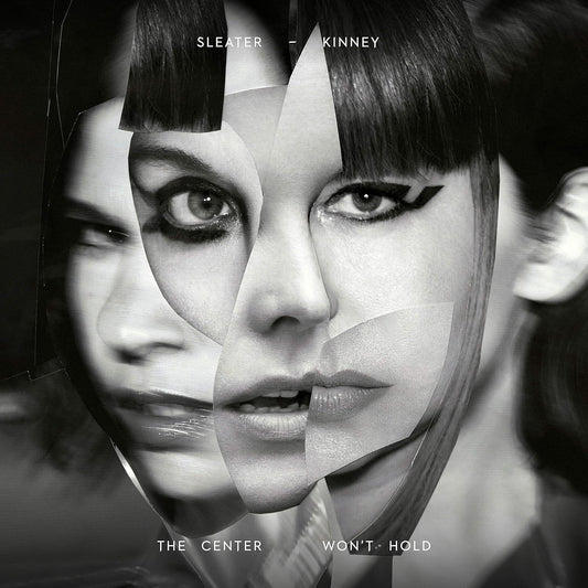 Sleater Kinney - The Center Won´t Hold (Edición Especial con Single de 7 pulgadas)