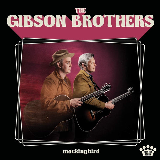 The Gibson Brothers - Mockingbird