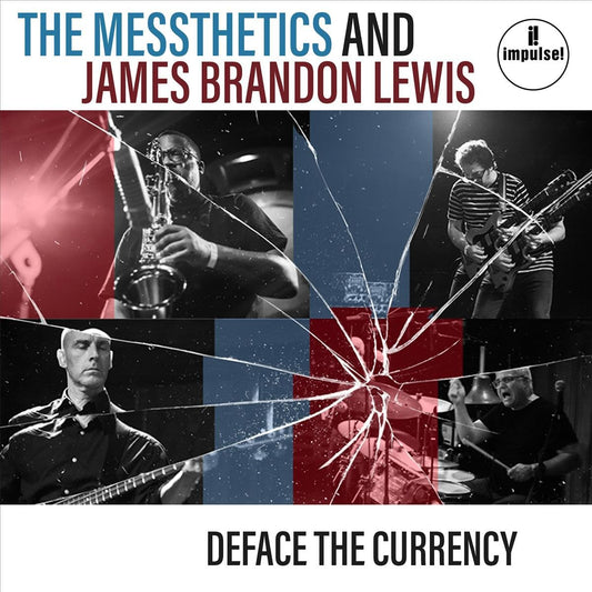 The Messthetics & James Brandon Lewis - Deface The Currency