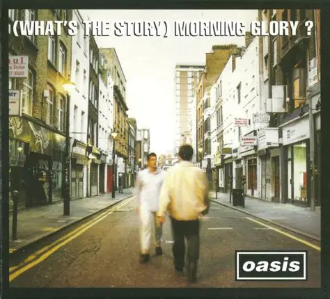 Oasis - (What's The Story) Morning Glory