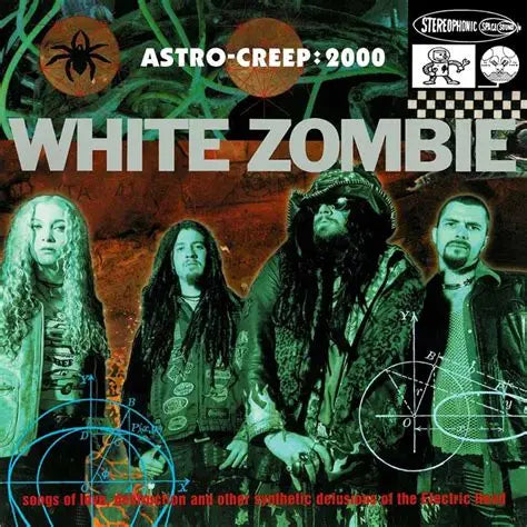 White Zombie - Astro-Creep: 2000