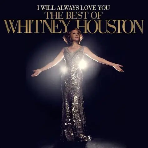 Whitney Houston - I Will Always Love You: the Best of Whitney Houston