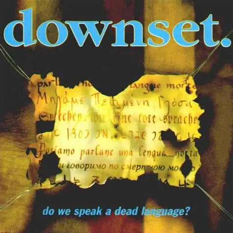 Downset - Do We Speak A Dead Language?